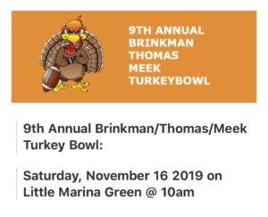 9th annual brinkman thomas meek turkey bowl